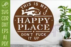 Funny Fishing Happy Place Sign SVG Man cave Wall art Product Image 1