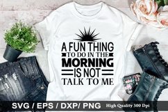 A fun thing to do in the morning SVG - Sarcastic Design Product Image 1