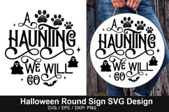 A haunting we will go SVG - Halloween Round Sign Product Image 1