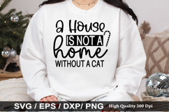 A house is not a home without SVG - Christmas Cat Design Product Image 1