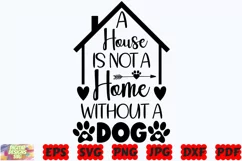 A House Is Not A Home Without A Dog SVG | Dog SVG | Pet SVG Product Image 3