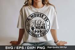 A House is Not a Home Without - Dog Bandana SVG Design Product Image 1