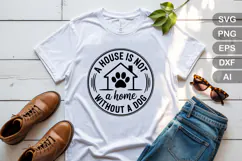 A House Is Not A Home Without A Dog SVG | Dog Round Sign Product Image 3