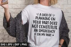 A lack of planning on your part does SVG - Funny Coffee Desi Product Image 1