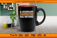 A Legendary Carpenter Has Retired SVG Product Image 3