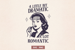 A Little Bit Dramatic A Lot Romantic SVG, Retro Woman Quote Product Image 1