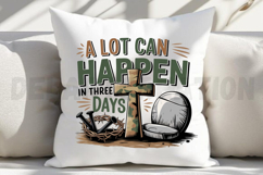 A lot can happen in 3 days Sublimation PNG Product Image 2