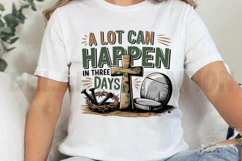 A lot can happen in 3 days Sublimation PNG Product Image 4