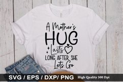 A Mother&#039;s Hug Lasts Long After SVG - Mother&#039;s Design Product Image 1