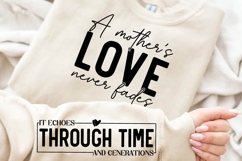 A Mother’s Love Never Fades SVG Design, Mother&#039;s Day SVG Product Image 2