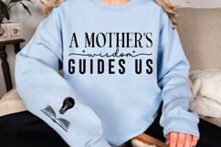A mothers wisdom guides us Sleeve SVG Design Product Image 2