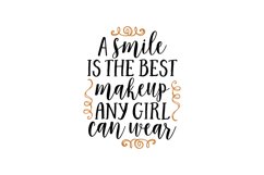 A Smile Is The Best Makeup Any Girl Can Wear Product Image 1