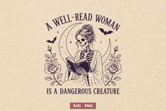 A Well Read Woman Is A Dangerous Creature Bookish SVG Design Product Image 1