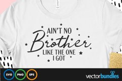 Ain't no brother like the one i got quote svg Product Image 1