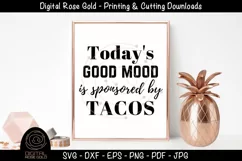 Today's Good Mood Is Sponsored By Tacos - Taco Tuesday SVG Product Image 1