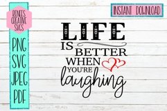 Life is better when you're laughing | Quote | SVG File Product Image 1