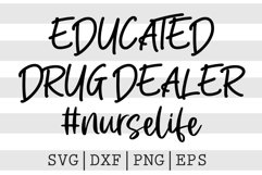Educated drug dealer nurselife SVG Product Image 1