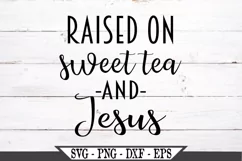 Raised On Sweet Tea and Jesus Funny Christian SVG Design Product Image 2