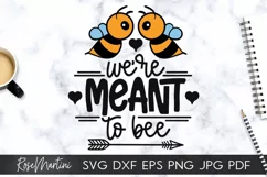 We're Meant To Bee SVG Queen Bee SVG Bumblebee SVG Be Mine Product Image 3