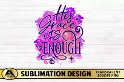 Jesus PNG His Grace is Enough PNG Christian Sublimation Product Image 4