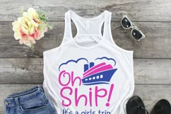 Oh Ship it's a girls trip svg |Vacation cruise cut file Product Image 2