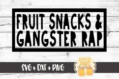 Fruit Snacks and Gangster Rap - Toddler SVG PNG DXF Cut File Product Image 2