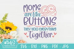 Moms Are Like Buttons SVG | Mothers Day SVG | Mom SVG Product Image 2