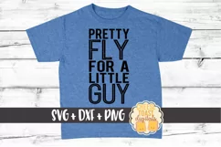 Pretty Fly For A Little Guy - Kid SVG PNG DXF Cut Files Product Image 1