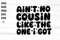 Ain’t No Cousins Like The Ones I Got Svg, Cricut, Sublimatio Product Image 1