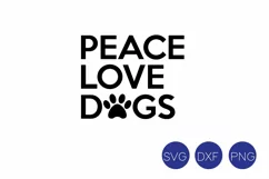 Peace Love Dogs SVG, DXF, PNG Cut File Product Image 2