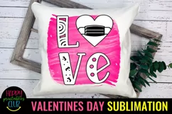 Love- Pandemic Valentine Sublimation- Quarantine Valentines Product Image 1