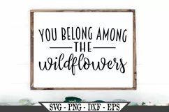 You Belong Among The Wildflowers SVG Product Image 1