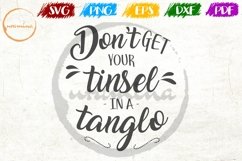 Do Not Get Your Tinsel In A Tangle Christmas SVG PDF PNG Product Image 1