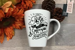 I Don't Rise And Shine I Caffeinate and Homeschool Product Image 2