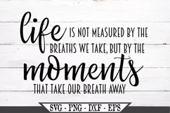 Life Is Not Measured By The Breaths We Take SVG Product Image 2