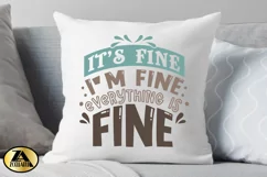 Funny SVG Sarcastic Quote SVG I am Fine SVG Funny Tshirt SVG Product Image 3