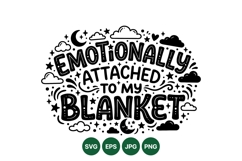 Hand Lettered Emotionally Attached Blanket Quote Design Product Image 1