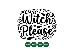 Funny Witch Please Halloween Quote Svg Design Product Image 1