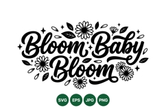 Hand Lettered Bloom Baby Bloom Floral Quote Design Product Image 1