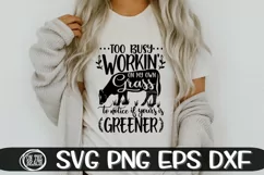 Too Busy Workin' On My Grass - Yours Is Greener - SVG PNG Product Image 1