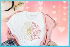 Flower SVG | Sunflower SVG, In A World Full Of Roses Quote Product Image 2