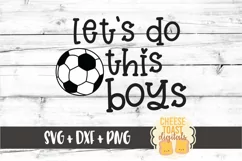 Let's Do This Boys - Soccer SVG PNG DXF Cut Files Product Image 2