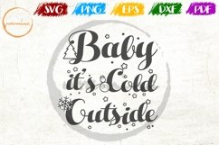 Baby Its Cold Outside Christmas SVG PDF PNG Product Image 1