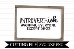 Introvert-ish Except Dogs - Hand Lettered SVG Product Image 1