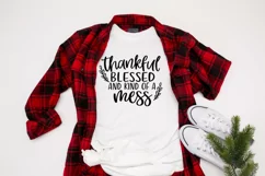 Thankful, Blessed and Kind Of A Mess SVG - Funny Mom SVG Product Image 1