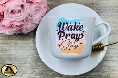 Wake Pray Slay PNG Christian Sublimation T-shirt Mug Design Product Image 5