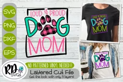 Loud and Proud Dog Mom - A Cricut Layered Cut File SVG Product Image 1