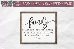 Family Sign SVG File, Crazy Loud and Love SVG Product Image 1
