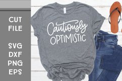 Cautiously Optimistic, Hand Lettered, Cut File Product Image 1
