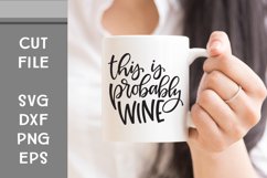 This is Probably Wine, Hand Lettered, Cut File Product Image 1